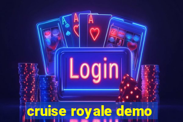 cruise royale demo